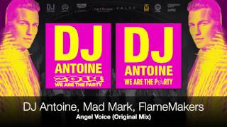 DJ Antoine, Mad Mark, FlameMakers - Angel Voice (Original Mix)