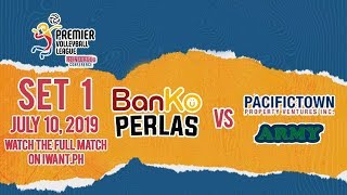 SET 1 | BanKo Perlas vs. PacificTown-Army  | July 10, 2019 (Watch the full game on iWant.ph)