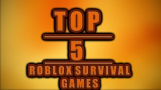 #1 I [GERMAN] TOP 5 ROBLOX I ROBLOX SURVIVAL GAMES I 1080p [HD]