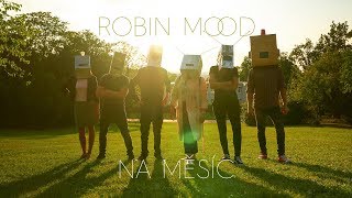 ROBIN MOOD - Na Měsíc (Official Video)