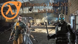 ► Half Life 2 | "Cinematic Mod 2013" City 17 Part: 1 | CZ Lets Play / Gameplay [1080p] [PC]