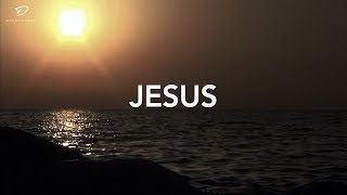 Jesus: Deep Prayer Music | Worship Music | Spontaneous Prayer Music | Healing Music | Alone With God