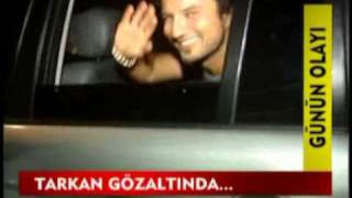 Megastar Tarkan Uyuşturucu nedeniyle Gözaltında.