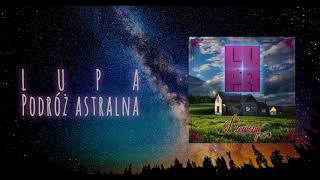 LUPA - Podróż astralna