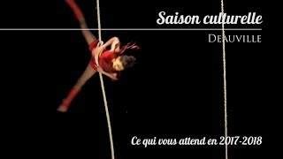 Saison culturelle de Deauville : ce qui vous attend en 2017-2018