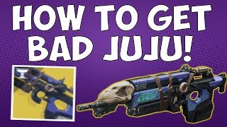 Destiny 2 - HOW TO GET BAD JUJU - Exotic Quest Guide