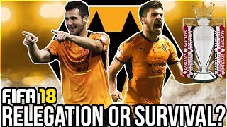 CAN WOLVERHAMPTON WANDERERS SURVIVE THE PREMIER LEAGUE IN 2018/19? - FIFA 18 Career Mode Experiment