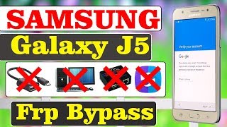 Samsung J5 Bypass Frp || Android 5.1 || Without PC,OTG