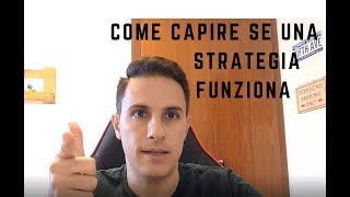 Pillola #14 - Come capire se una strategia Funzionerà nel Tempo