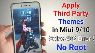 Solve 402 Error ! Apply Third Party Themes in any Android Device Without Root