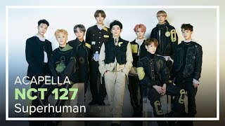 [ACAPELLA] NCT 127 - Superhuman