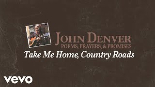 John Denver - Take Me Home, Country Roads (Audio)