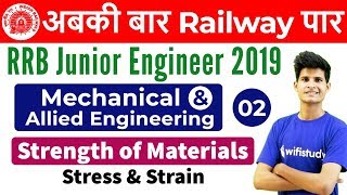 6:00 AM - RRB JE 2019 | Mechanical Engg by Neeraj Sir | Strength of Materials | Stress & Strain