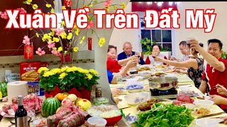 Xuân Về Trên Đất Mỹ  - Buổi Cơm Gia Đình Mừng Năm Mới | Năng Trần Cuộc Sống Mỹ