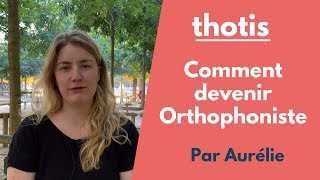 Devenir Orthophoniste : Par Aurélie Emeric - Thotis