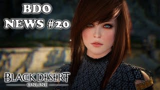 Black Desert - BDO NEWS #20 20/06/2018 [FR]