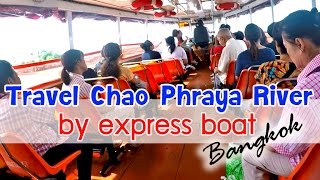 Travel Chao Phraya River by express boat #Bangkok