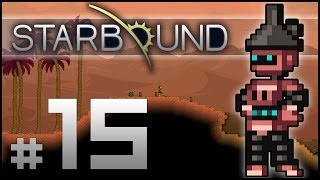 Starbound Beta Part 15 - "Drills and Grappling Hooks"