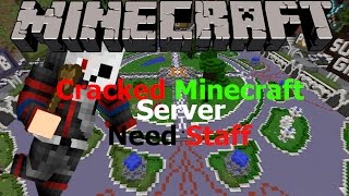Cracked Minecraft Server Need Staff 2017