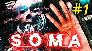 SOMA #1: KHI MÁY MÓC ĂN THỊT CON NGƯỜI !!! Đừng đem Outlast ra so với game này !!!