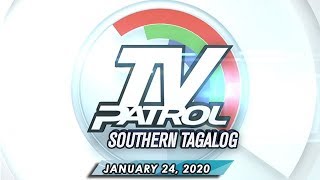 TV Patrol Southern Tagalog - January 24, 2020
