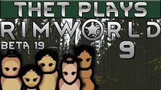 Thet Plays Rimworld Beta 19 Part 9: Adventure! [Vanilla]