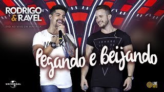 Rodrigo e Ravel - Pegando e Beijando - DVD (Video Oficial)