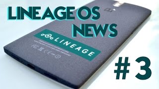 Lineage Дайджест #3 Свежий андройд, Новая галерея, Баги