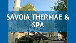 SAVOIA THERMAE & SPA 4* Термальные курорты – САВОЯ ТХЕРМАЕ ЭНД СПА 4* Термальные курорты видео обзор