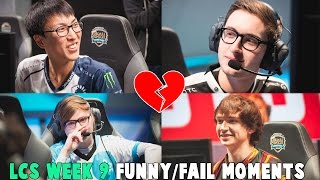 LCS WEEK 9 FUNNY/FAIL MOMENTS - 2017 Spring Split