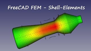 FreeCAD FEM Tutorial PET Flasche mit Schalenelementen