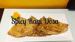 Spicy Ragi Dosa ||How To Make Spicy Finger Millets Dosa ||Diabetic Friendly