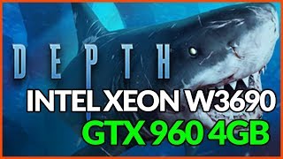 Depth | Intel Xeon W3690 | GTX 960 4GB [1080p]