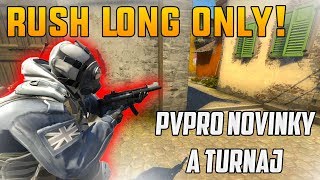 Rush Long Challenge?! Pvpro Novinky + Wingman Turnaj & Turnaj o 500€ | CZ/SK TomT