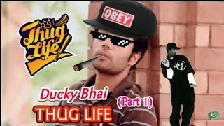 Thugs life of Ducky Bhai funny video #thuglife #duckybhai