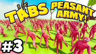 T.A.B.S. Totally Accurate Battle Simulator - AN ARMY OF PEASANTS!!! (TABS Gameplay)