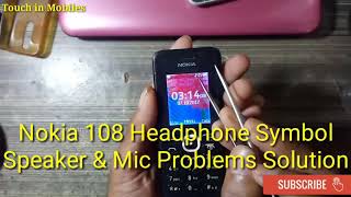 Nokia 108 Headphone Symbol ? Speaker & Mic Problems Solution | Nokia Rm 944 Headphone Mode Solution