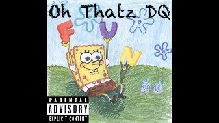 Oh Thatz DQ - F.U.N Song