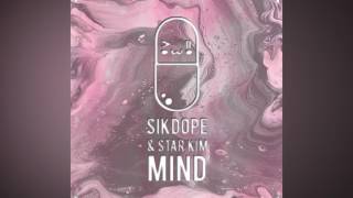 Sikdope & Star Kim - Mind