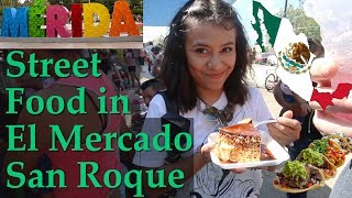 Authentic Mexican Market - Food - Mercado San Roque Merida Mexico - Comida Del Tianguis