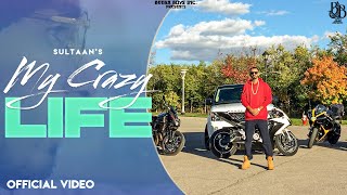 Sultaan - My Crazy Life (Official Music Video)