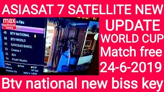Asiasat 7 satellite new update world cup match free Btv national new biss key 24-6-2019