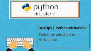 DevOps | Python Virtualenv | Quick Introduction and Basics