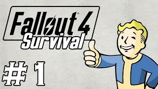 Let's Play Fallout 4 - [SURVIVAL - NO FAST TRAVEL] - Part 1 - THE HYPE IS REAL!