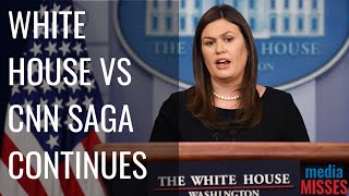 Media Misses: Sarah Huckabee Sanders and CNN Saga Continues