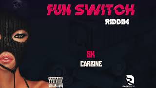 Sk - Carbine (FUN SWITCH RIDDIM)