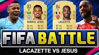 FIFA BATTLE! - LACAZETTE VS GABIREL JESUS! - FIFA 19 ULTIMATE TEAM