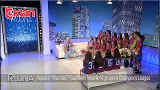 Rudina - Vajzat e “Vllaznise”/ Kualifikimi historik ne grupet e Champions League! (05 shtator 2019)