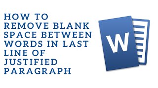 How To Remove Blank Space Between Words In Last Line Of Justified Paragraph