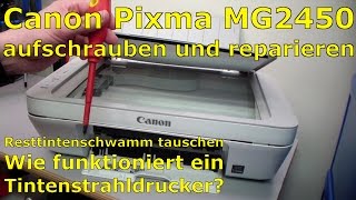 Canon Pixma MG2450 MFC aufschrauben und reparieren